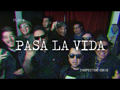 Pasa La Vida - El Inspector