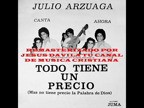 JULIO ARZUAGA (TODO TIENE UN PRECIO) ALBUM COMPLETO DEL 1980
