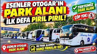 Esenler Otogar Park Alanı İlk Defa Böyle Temiz! Çöp Bile Yok! Hangi Firmalar Var