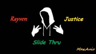 Rayven Justice - Slide Thru (audio) [HD]