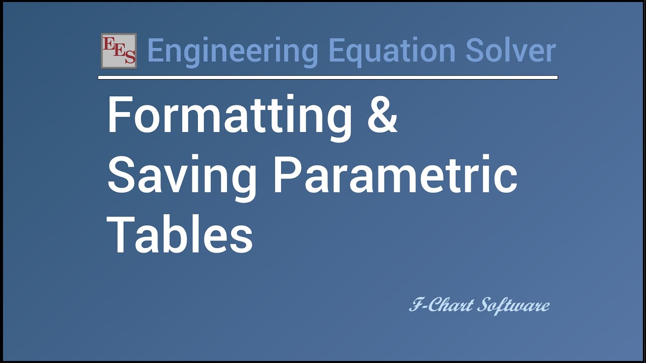Formatting and Saving Parametric Tables