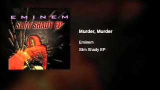 Eminem – Murder, Murder – Slim Shady EP