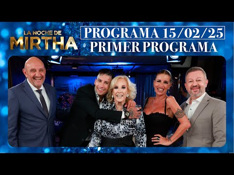 LA NOCHE DE MIRTHA - Especial desde Mar del Plata - Programa 15/02/25 - PROGRAMA 1 - TEMPORADA 2025