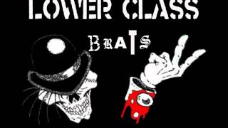 Lower Class Brats -Who Writes Your Rules