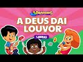 A DEUS DAI LOUVOR Em LIBRAS 3PALAVRINHAS VOLUME 1