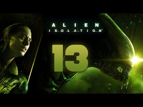 Alien: Isolation Walkthrough Part 13 Gameplay Playthrough Let's Play - No Commentary HD 1080P