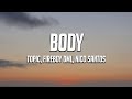 TOPIC, Fireboy DML, Nico Santos - Body (Lyrics)