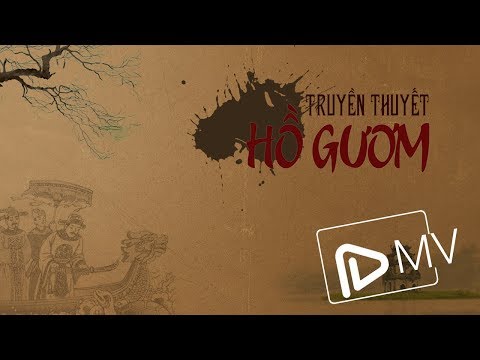 TRUYỀN THUYẾT HỒ GƯƠM