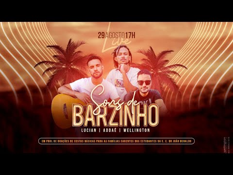 Live solidária Sons de Barzinho - Lucian, Addaê e  Wellington