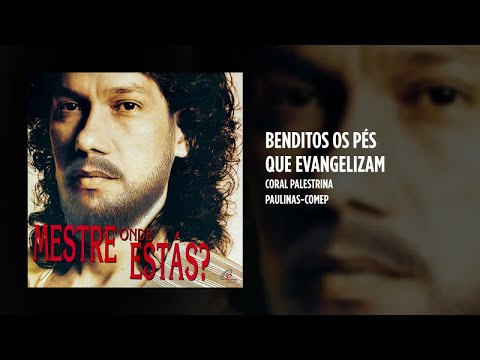 Benditos Os Pés Que Evangelizam - Católica