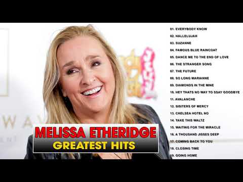 Melissa Etheridge Greatest Hits II Top 20 Best Songs Of Melissa Etheridge Playlist