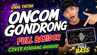 Download lagu VIRAL TIKTOK ONCOM GONDRONG || FULL BAJIDOR NENDANG || COVER KENDANG ANDROID FULL BASS  mp3