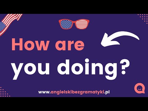 🇺🇸English: How are you doing? | How's it going? | www.angielskibezgramatyki.pl