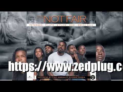 Pilato X Petersen Zagaze X B Flow X Wezi Mwiza Zulu Its Not Fair