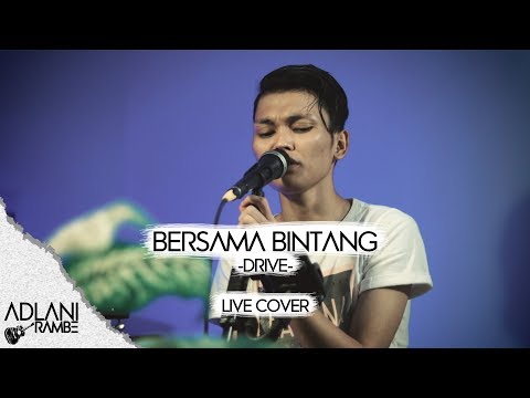 Bersama Bintang - Drive (Video Lirik) | Adlani Rambe [Live Cover]