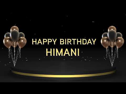 Wish you a very Happy Birthday Himani