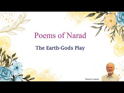 Poems of Narad - The Earth-Gods Play