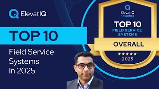 Top 10 Field Service Systems in 2025