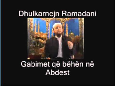Dhulkarnejn Ramadani   Gabimet ne Abdest
