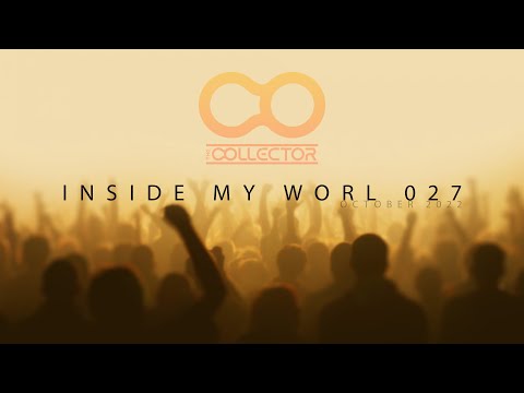 The Collector - Inside My World 027 | Melodic House & Techno | Progressive House | Afro House