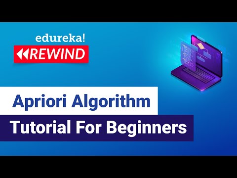 Apriori Algorithm Tutorial For Beginners | Association Rule Mining | Edureka | DS Rewind - 1
