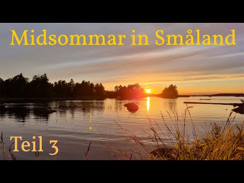 Wunderschönes Småland 🇸🇪 | Teil 3 | Zauberhaftes Kalmar & Midsommar am Åsnen See 🌞🚐💨