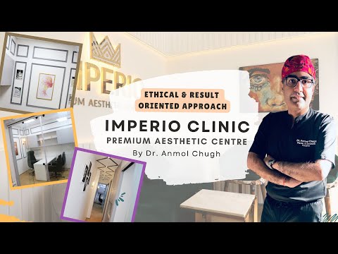 Imperio Clinic : Premium Aesthetic Centre by Dr. Anmol Chugh | Best Plastic surgeon in India