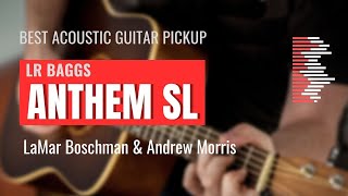Video thumbnail for The Best Acoustic Guitar Pickup - LR Baggs Anthem SL by LaMar Boschman