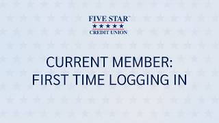 Current Member: First Time Logging In