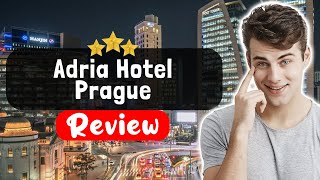 Adria Hotel Prague Review - The Good, The Bad, and The Ugly