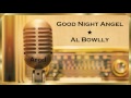 Memba' Dis ❣ Good Night Angel *★* Al Bowlly