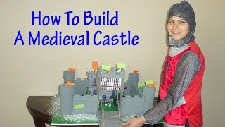 How To Build A Medieval Castle Project for School
