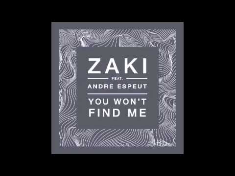 Zaki feat. Andre Espeut - You Won't Find Me (MUAK Original Mix)