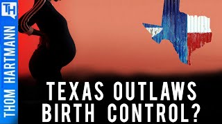Texas Birth Control Ban Is Just The Start…