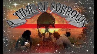 A TIME OF SORROWS