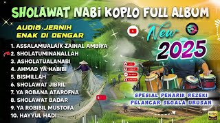 Download lagu SHOLAWAT SHOLAWAT KOPLO FULL ALBUM 2025 TERBARU | SHOLAWAT PENYEJUK HATI ( AHMAD YA HABIBI )  mp3