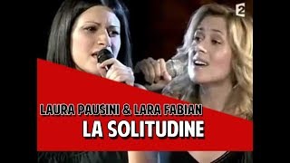 Laura Pausini &amp; Lara Fabian - La Solitudine (Legendado)