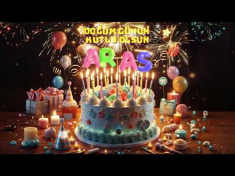 İyi ki Doğdun ARAS 🎂 Bugün Kimin Doğum Günü