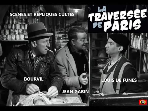 LA TRAVERSEE DE PARIS ( 1956 ) : Répliques et scènes cultes / JEAN GABIN , BOURVIL et LOUIS DE FUNES