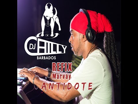 Soca 2017 DJ Chilly ReFix Marvay -Antidote Barbados Crop Over.
