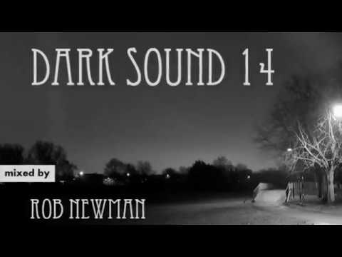 Rob Newman - Dark Sound 14 (Deep & Dark Progressive House) (2017)