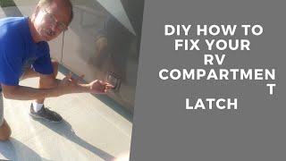 DIY How To Repair Your RV Outside Compartment Latch
