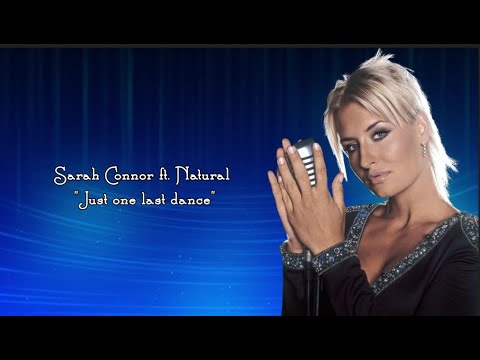 Sarah Connor ft. Natural - Just one last dance (sub.Ro.)