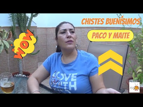 Great jokes from Paco and Maite