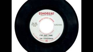 The Conqueroo - I've Got Time