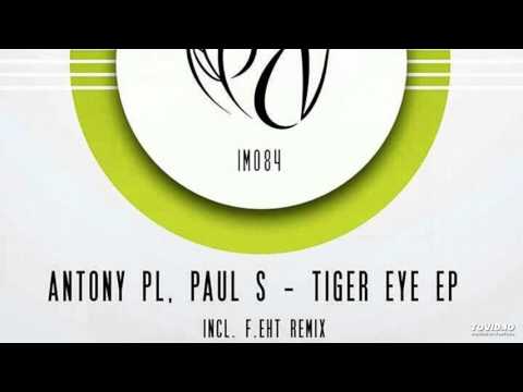 Antony PL & Paul S - Tigereye (Feht Remix) Innocent Music