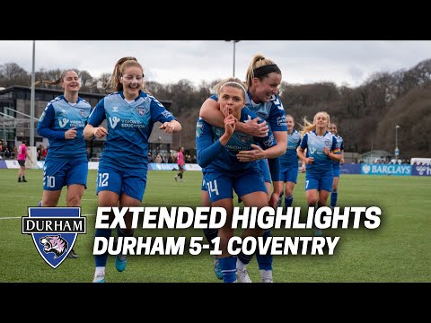 Extended Highlights: Durham 5-1 Coventry United