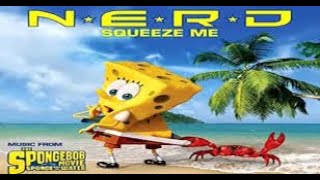 N.E.R.D- Squeeze Me (from Sponge Out Of Water) lyrics