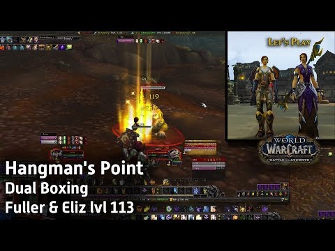 Let's Play WoW - Hangman's Point - Dual Boxing Fuller & Eliz - e15