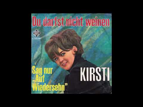 Kirsti - Du darfst nicht weinen